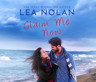 Claim Me Now by Lea Nolan