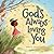 God's Always Loving You