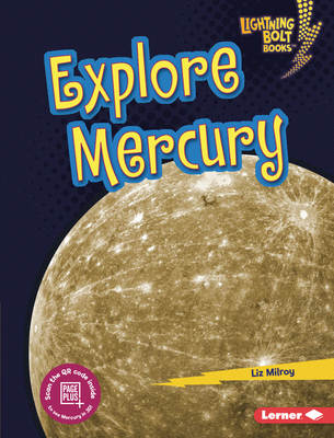 Explore Mercury (Lightning Bolt Books ® — Planet Explorer)