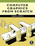 Computer Graphics from Scratch: A Programmer's Introduction to 3D Rendering
