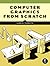 Computer Graphics from Scratch: A Programmer's Introduction to 3D Rendering