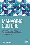 Managing Culture: Develop a People-Centred Organization for Improved Performance