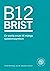 B12 brist - en vanlig orsak till många sjukdomssymtom by Harald Blomberg