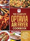 The Complete Optavia Air Fryer Cookbook: 200+ Super Easy and Crispy Recipes to Jumpstart your Weight Loss on a Budget