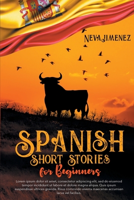 Spanish Short Stories for Beginners: 35 captivating short stories in Spanish to improve your reading & grow your vocabulary (Spanish Edition)