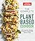The Complete Plant-Based Cookbook: 500 Inspired, Flexible Recipes for Eating Well Without Meat (The Complete ATK Cookbook Series)