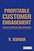 Profitable Customer Engagement: Concept, Metrics and Strategies