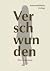 Verschwunden: Eine Anthologie