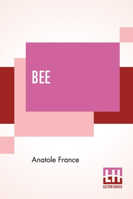 Bee: The Princess Of The Dwarfs Done Into English By Peter Wright