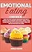 Emotional Eating: 2 books in 1: How to Stop Hunger Obsession and keep and Mindful Relationship with Food. Weekly Meal Plans for the Activation of Skinny Gene and Sirtuin Proteins Included