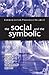 The Social and the Symbolic by Bernard Bel