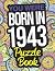 You Were Born In 1943 Puzzl...