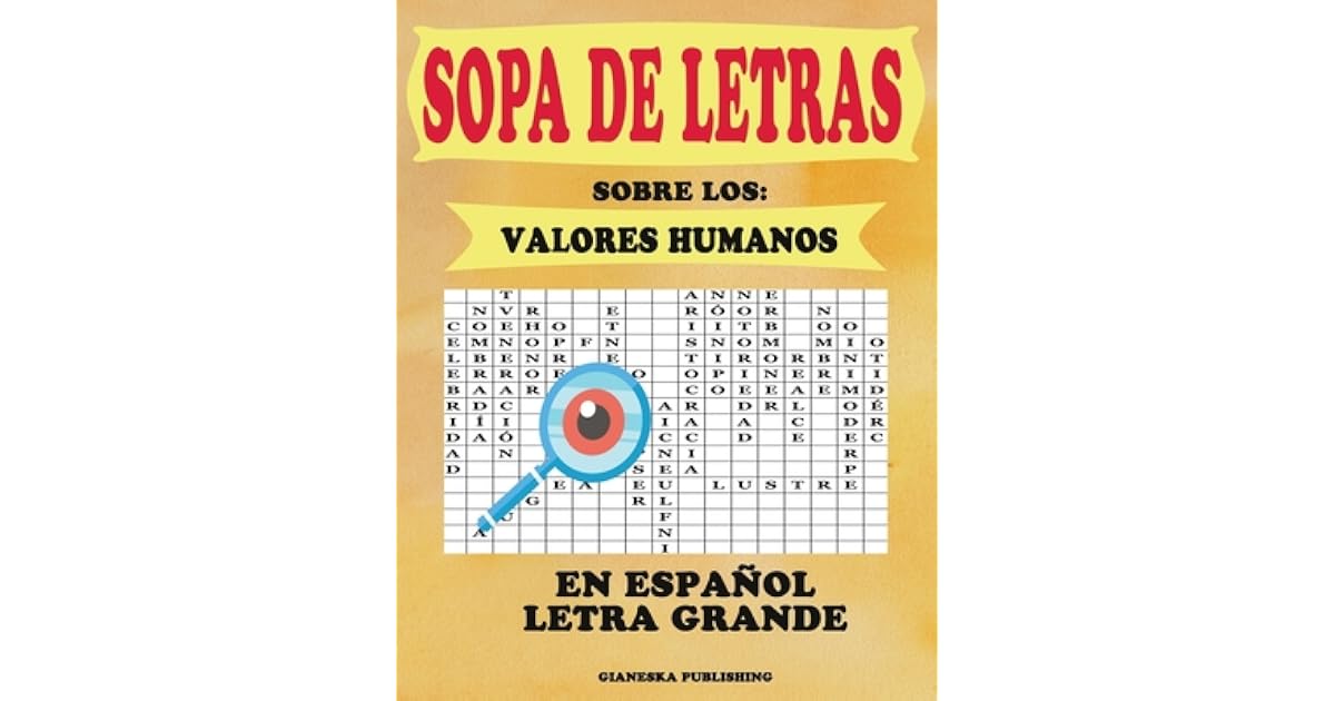 Sopa de Letras Sobre los Valores Humanos: en Espa ol Letra Grande