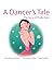 A Dancer’s Tale: illustrated book for kids