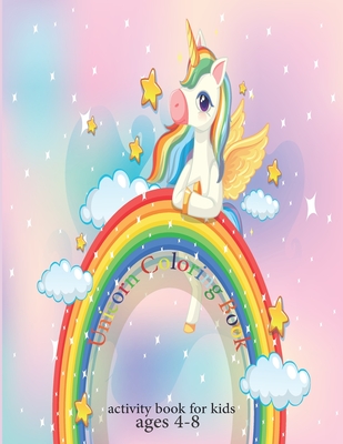 unicorn coloring book: activity books for kids ages 4-8 - best Gift idea