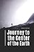 Journey to the Center of th...