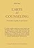 L'arte del counseling. Il consiglio, la guida, la supervisione