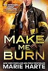 Make Me Burn by Marie Harte