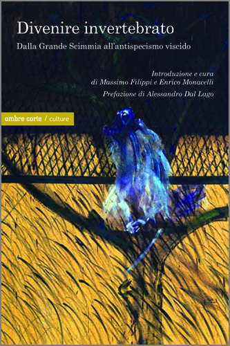 Divenire invertebrato: Dalla Grande Scimmia all’antispecismo viscido (Unknown Binding)