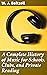 A Complete History of Music for Schools, Clubs, and Private Reading: Enriched edition. Exploring the Musical Journey Through Time and Culture