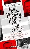 Nur Heringe haben...