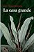 La casa grande