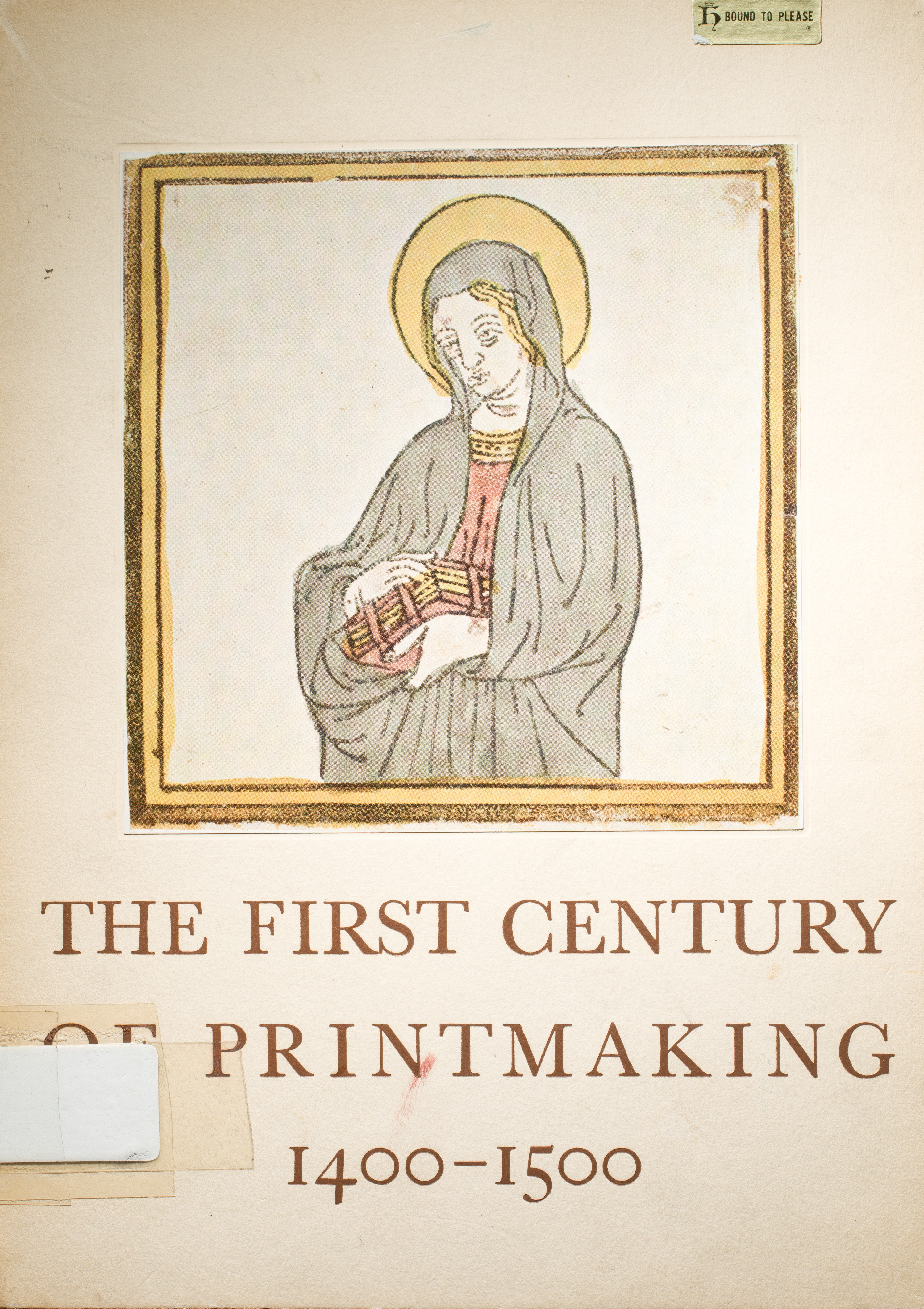 The First Century of Printmaking 1400-1500 (Paperback)