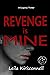 REVENGE is MINE by Leila Kirkconnell