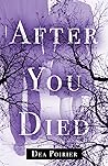 After You Died by Dea Poirier