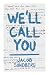 We'll Call You