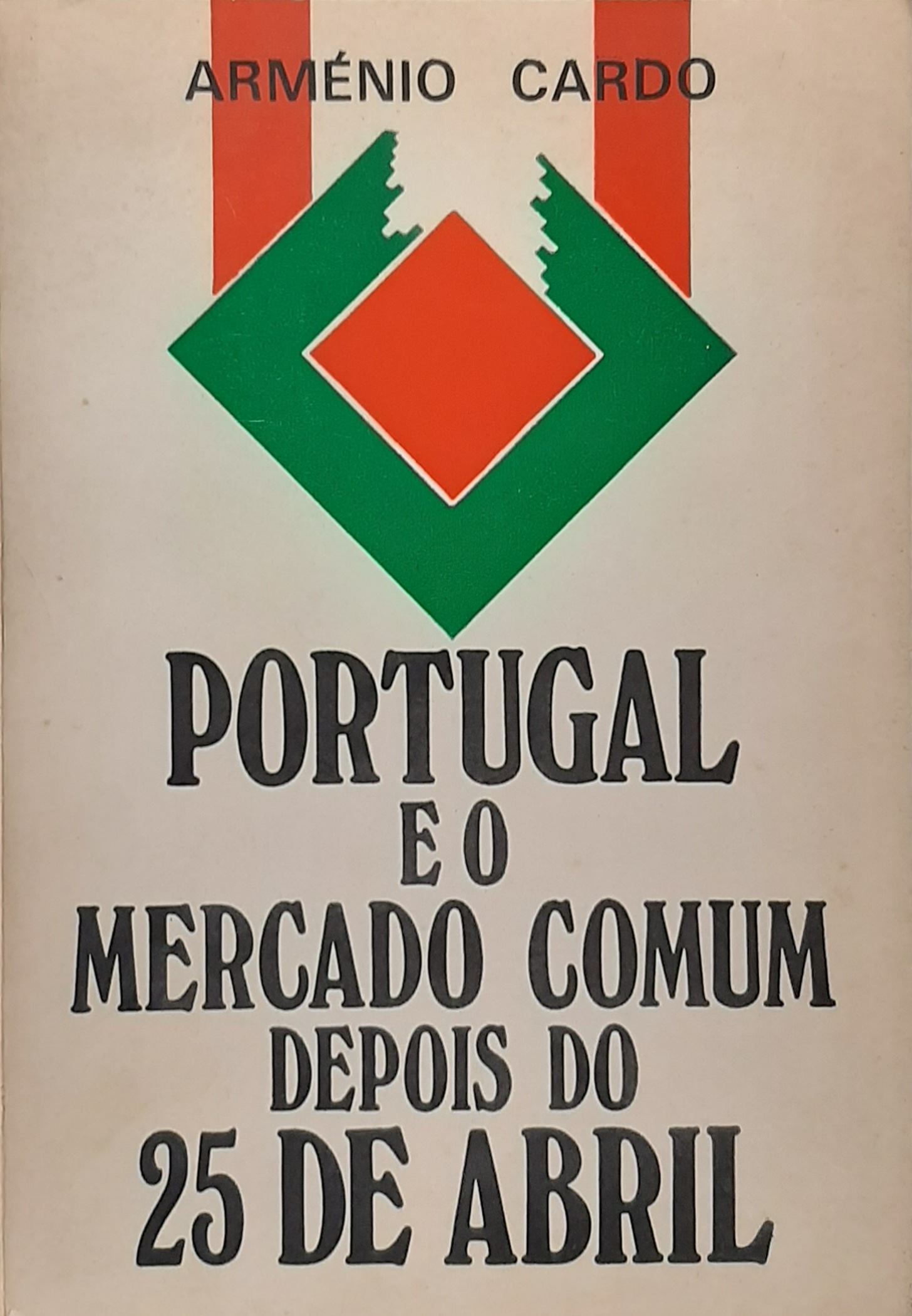Portugal e o Mercado Comum depois do 25 de Abril (Paperback)