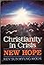 Christianity in Crisis: New...