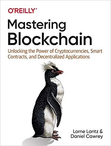 Mastering Blockchain: Unlocking the Power of Cryptocurrencies, Smart Contracts, and Decentralized Applications (Paperback)