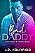 Bad Daddy (Dirty Little Secret Duet, #1)