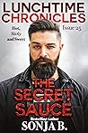 The Secret Sauce by Sonja B.