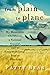 From Plain to Plane by Patty Bear