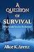 A Question of Survival: Wha...