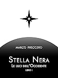 Stella Nera - Le luci dell'Occidente