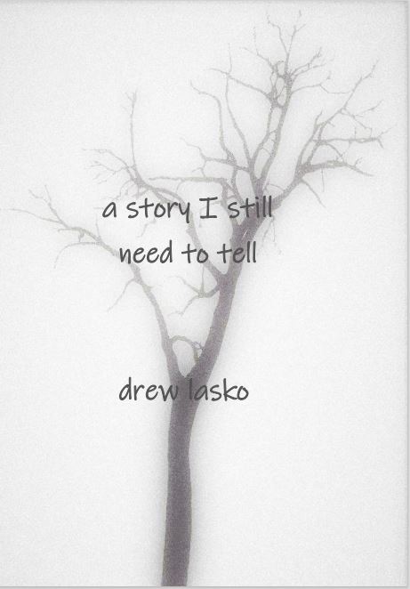 a story I still need to tell