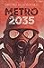 Metro 2035 (Metro, #3)