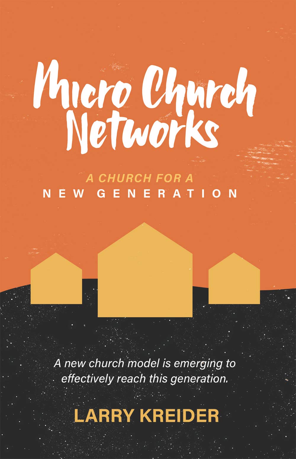 Micro Church Networks: A church for a new generation (Kindle Edition)