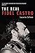 The Real Fidel Castro