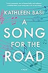 A Song For The Road by Kathleen M. Basi