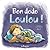 Bon dodo, Loulou!