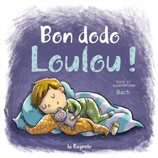Bon dodo, Loulou!