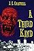 A Third Kind
