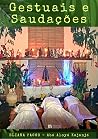 Gestuais e Saudações: Umbanda (Umbanda: Fundamentos) (Portuguese Edition) Gestuais e Saudações: Umbanda (Umbanda: Fundamentos) (Portuguese Edition)
