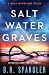 Saltwater Graves: A totally gripping crime thriller (Detective Casey White)