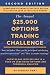 $25K Options Trading Challenge: Proven Techniques to Grow $2,500 into $25,000 Using Options Trading and Technical Analysis