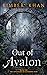 Out of Avalon: Book One The...